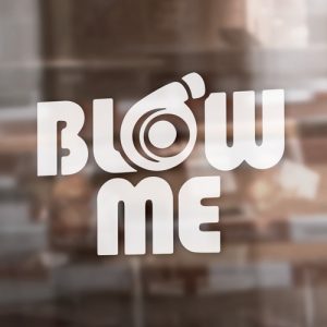 Aufkleber "Blow me"